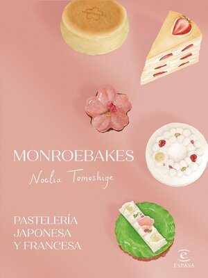 Monroebakes. Pastelería japonesa y francesa - ebook